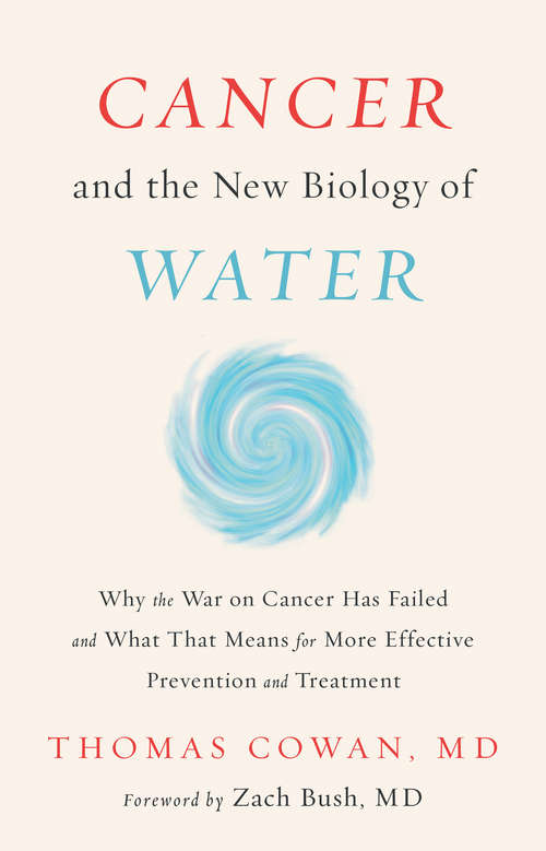 Book cover of Cancer and the New Biology of Water