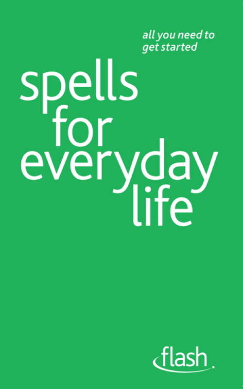 Book cover of Spells For Everyday Life: Flash