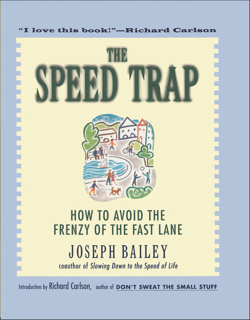 Book cover of The Speed Trap: How to Avoid the Frenzy of the Fast Lane
