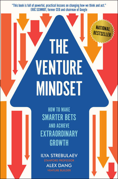 Book cover of The Venture Mindset: How to Make Smarter Bets and Achieve Extraordinary Growth