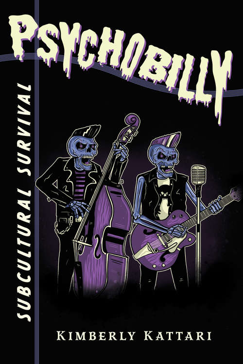 Book cover of Psychobilly: Subcultural Survival