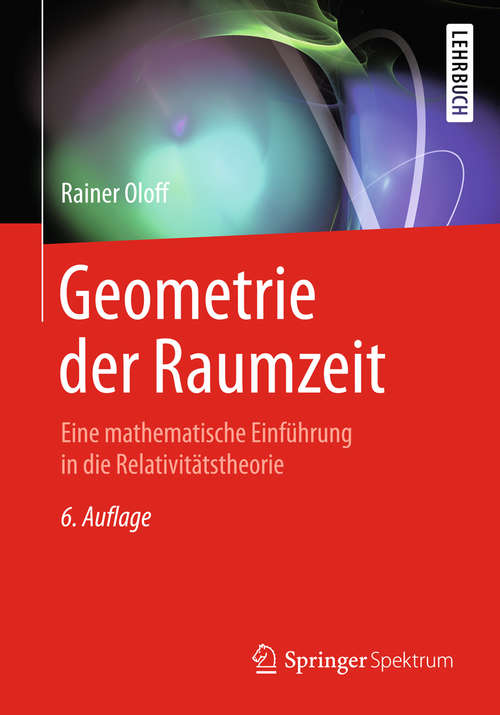 Book cover of Geometrie der Raumzeit: Eine mathematische Einführung in die Relativitätstheorie