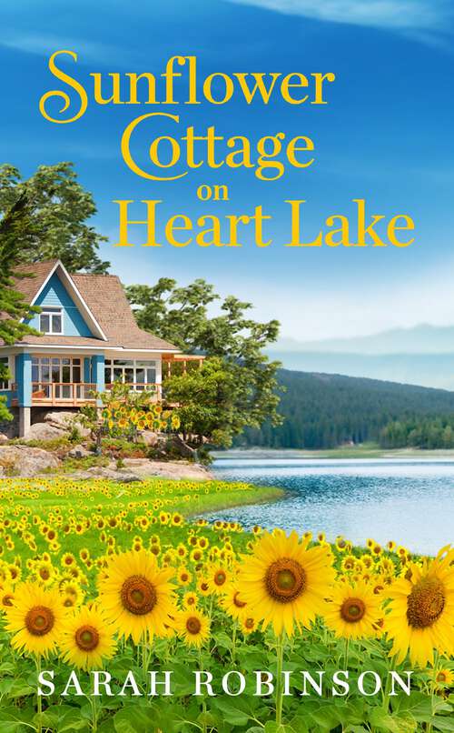 Book cover of Sunflower Cottage on Heart Lake (Heart Lake)