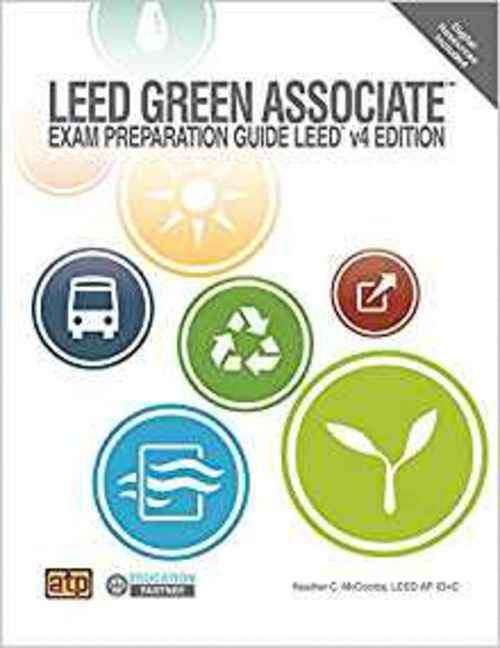 Book cover of LEED Green Associate Exam Preparation Guide (v4 Edition)