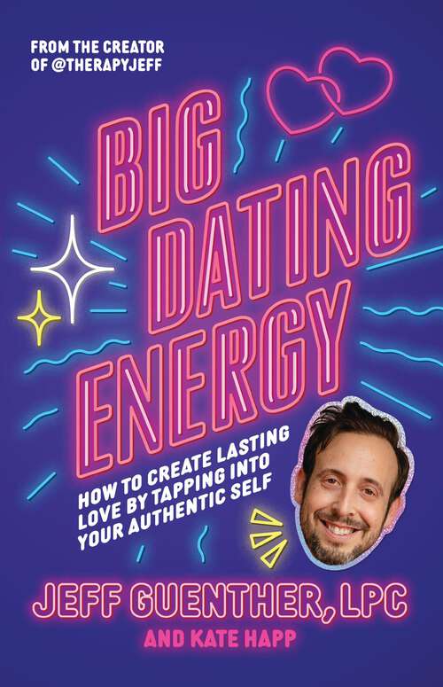 Book cover of Big Dating Energy: How to Create Lasting Love by Tapping Into Your Authentic Self