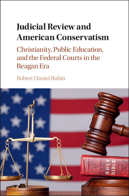 Book cover of Cambridge Historical Studies in American Law and Society: Judicial Review and American Conservatism
