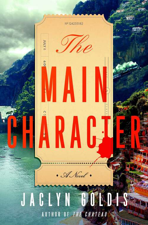Book cover of The Main Character: A Novel