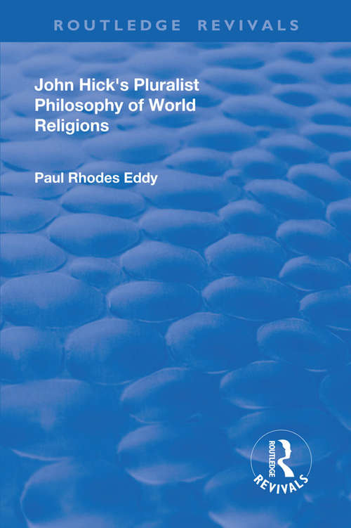Book cover of John Hick's Pluralist Philosophy of World Religions