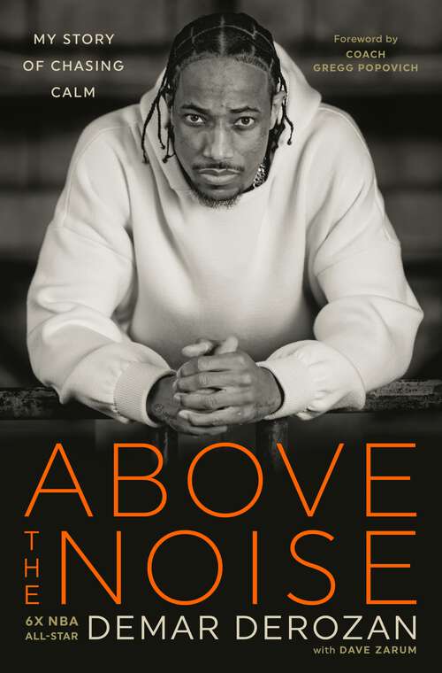 Book cover of Above the Noise: My Story of Chasing Calm