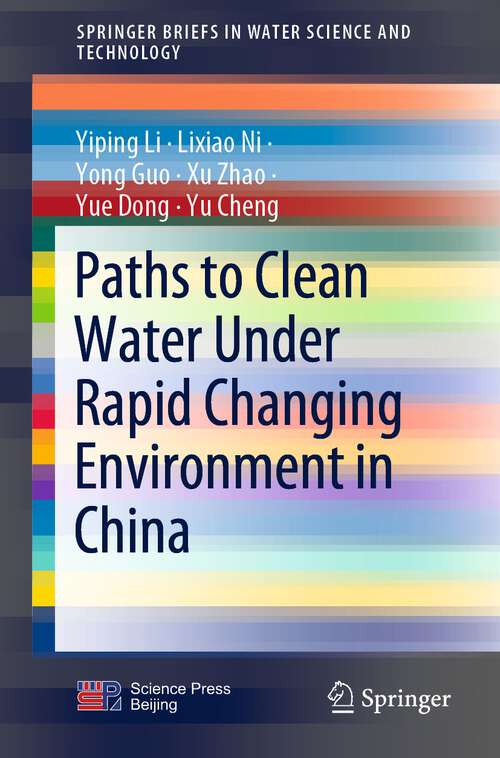 Book cover of Paths to Clean Water Under Rapid Changing Environment in China (1st ed. 2022) (SpringerBriefs in Water Science and Technology)
