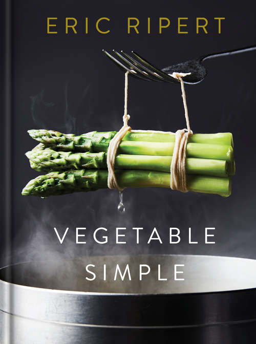 Book cover of Vegetable Simple: A Cookbook