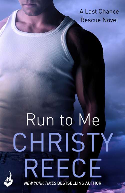 Book cover of Run to Me: Last Chance Rescue Book 3 (Last Chance Rescue)