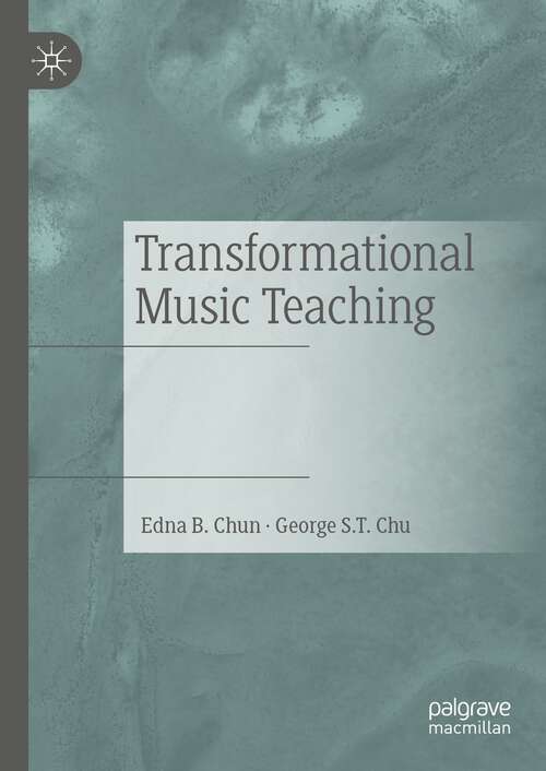 Book cover of Transformational Music Teaching (1st ed. 2023)
