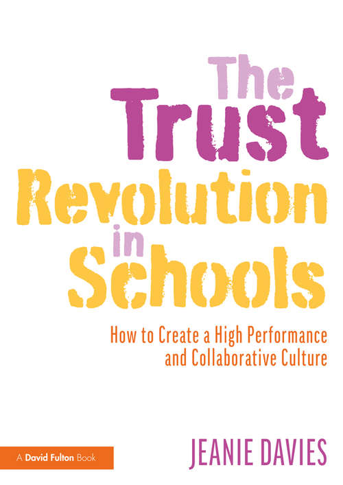 Book cover of The Trust Revolution in Schools: How to Create a High Performance and Collaborative Culture