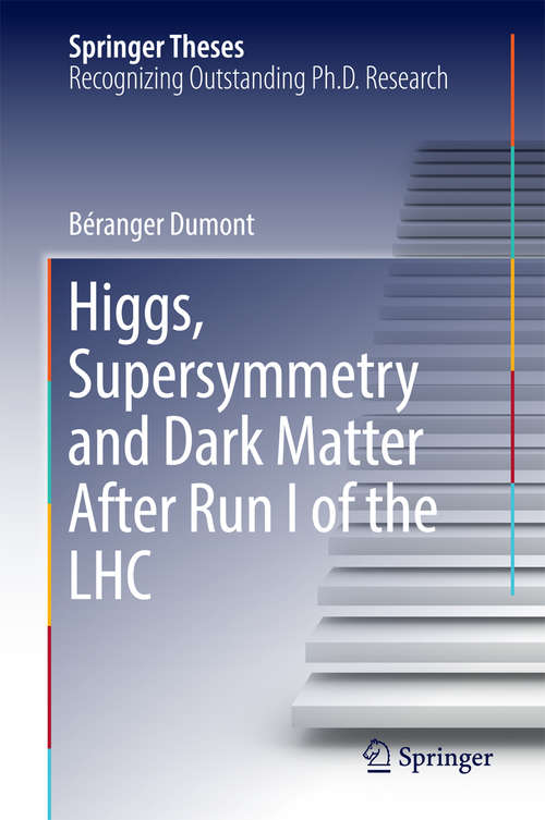 Book cover of Higgs, Supersymmetry and Dark Matter After Run I of the LHC