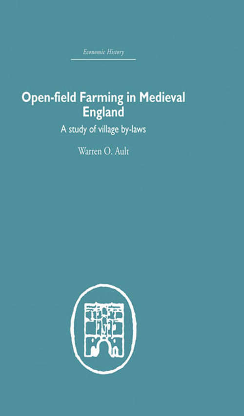 Book cover of Open-Field Farming in Medieval Europe: A Study of Village By-laws