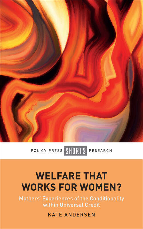 Book cover of Welfare That Works for Women?: Mothers’ Experiences of the Conditionality within Universal Credit