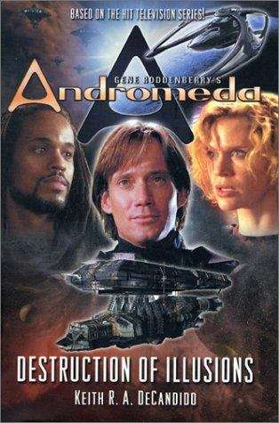 Book cover of Gene Roddenberry's Andromeda: Destruction of Illusions