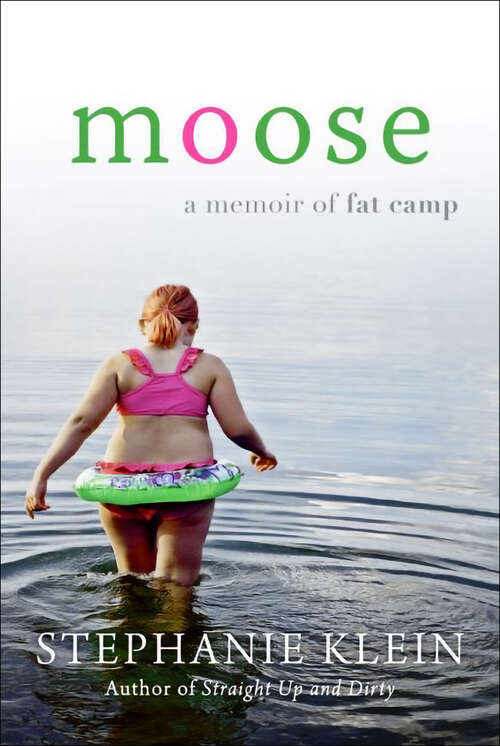 Book cover of Moose: A Memoir of Fat Camp