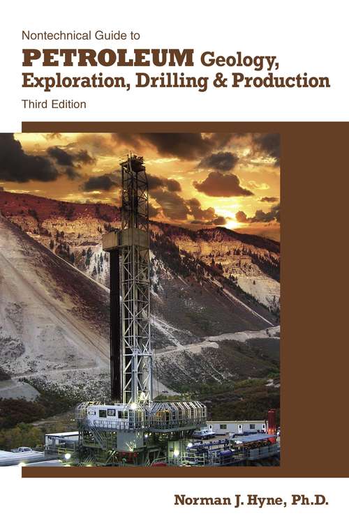 Book cover of Nontechnical Guide to Petroleum Geology, Exploration, Drilling & Production (3)