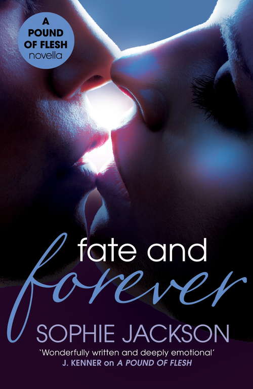 Book cover of Fate and Forever: A powerful, addictive love story (A Pound of Flesh)
