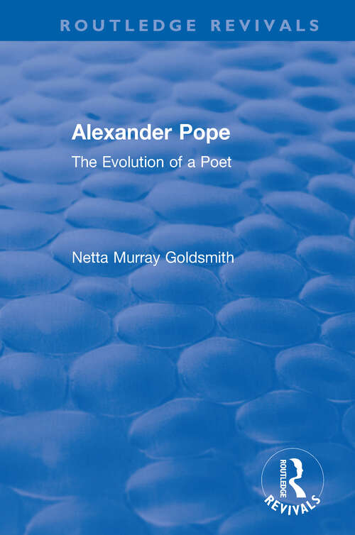 Book cover of Alexander Pope: The Evolution of a Poet (Routledge Revivals)