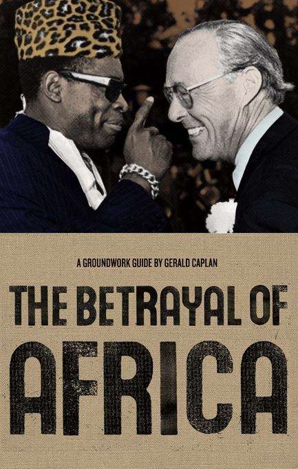 Book cover of A Groundwork Guide: Betrayal Of Africa