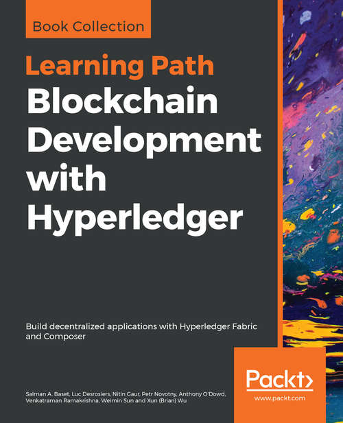 Book cover of Blockchain Development with Hyperledger: Build decentralized applications with Hyperledger Fabric and Composer