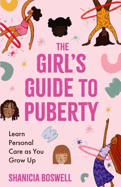 Book cover of The Girl's Guide to Puberty: Learn Personal Care as You Grow Up