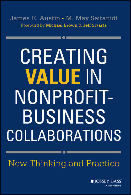 Book cover of Creating Value in Nonprofit-Business Collaborations: New Thinking and Practice