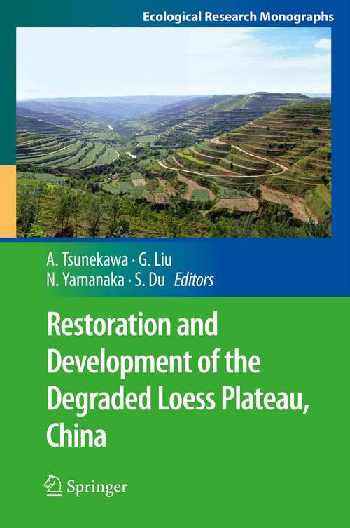 Book cover of Restoration and Development of the Degraded Loess Plateau, China