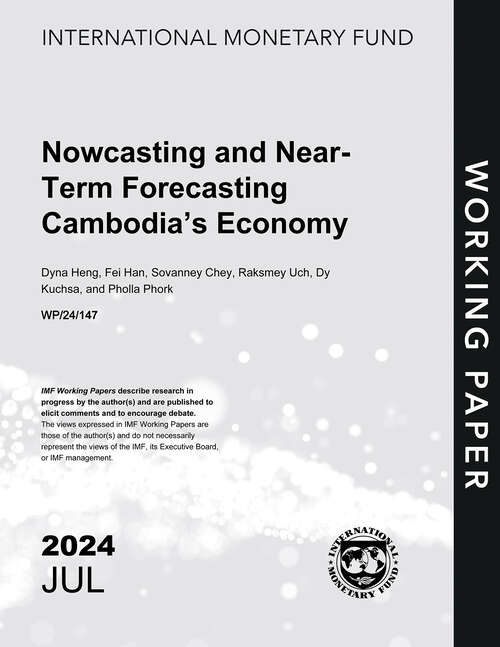 Book cover of Nowcasting and Near-Term Forecasting Cambodia’s Economy (Imf Working Papers)