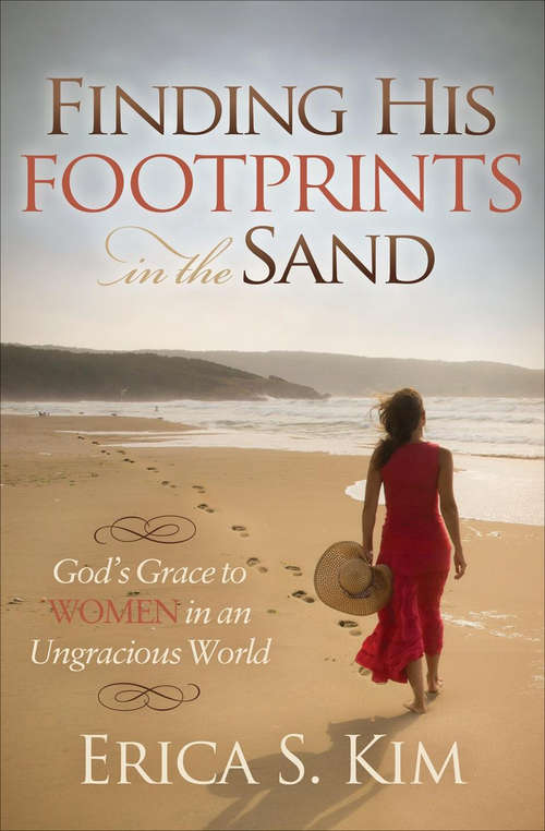 Book cover of Finding His Footprints in the Sand: God's Grace to Women in an Ungracious World