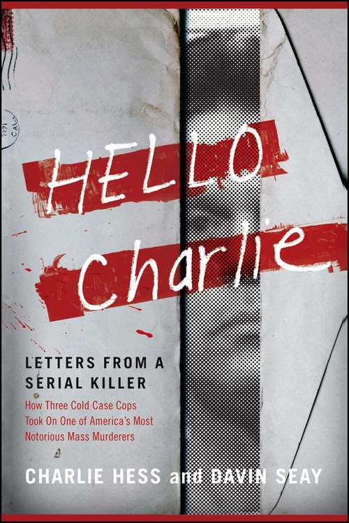 Book cover of Hello Charlie: Letters From A Serial Killer