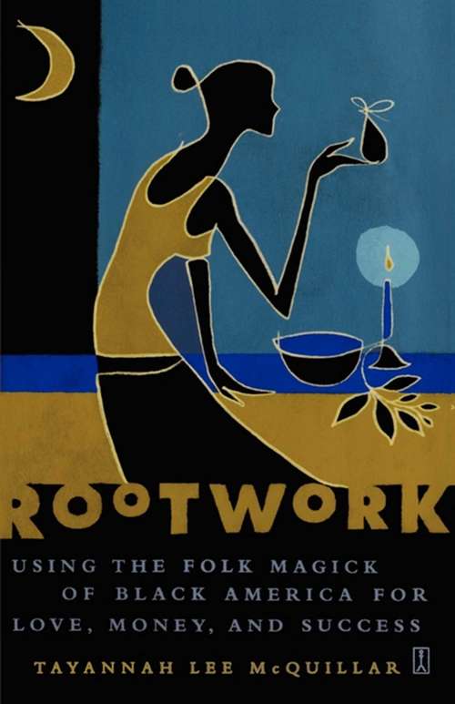 Book cover of Rootwork: Using the Folk Magick of Black America for Love, Money and Success