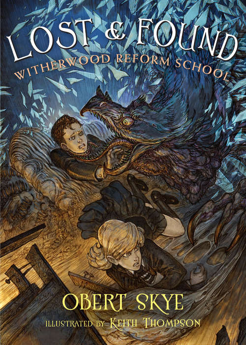 Book cover of Lost & Found: Witherwood Reform School