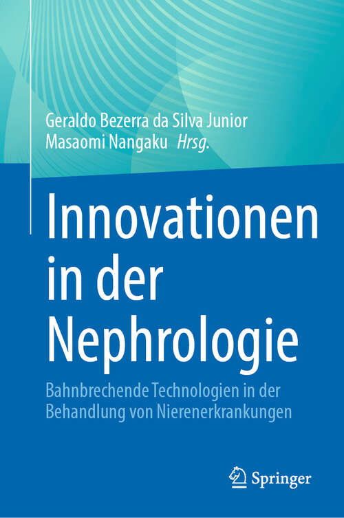 Book cover of Innovationen in der Nephrologie: Bahnbrechende Technologien in der Behandlung von Nierenerkrankungen