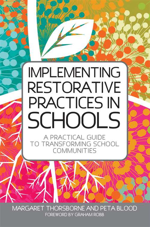 Book cover of Implementing Restorative Practice in Schools: A Practical Guide to Transforming School Communities