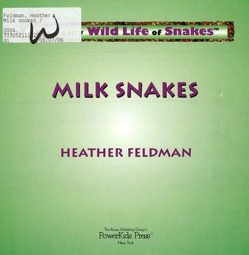 Book cover of Milk Snakes (The\really Wild Life Of Animals Ser.)