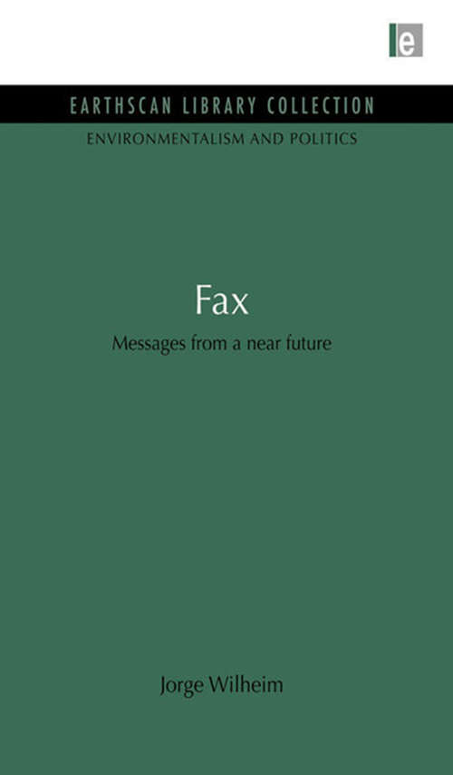 Book cover of Fax: Messages from a near future (2) (Environmentalism and Politics Set)