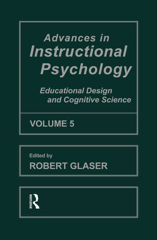 Book cover of Advances in instructional Psychology, Volume 5: Educational Design and Cognitive Science (Advances In Instructional Psychology Ser.)