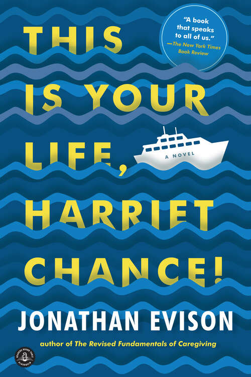 Book cover of This Is Your Life, Harriet Chance!: A Novel