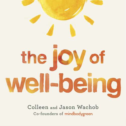 Book cover of The Joy of Well-Being: A Practical Guide to a Happy, Healthy, and Long Life