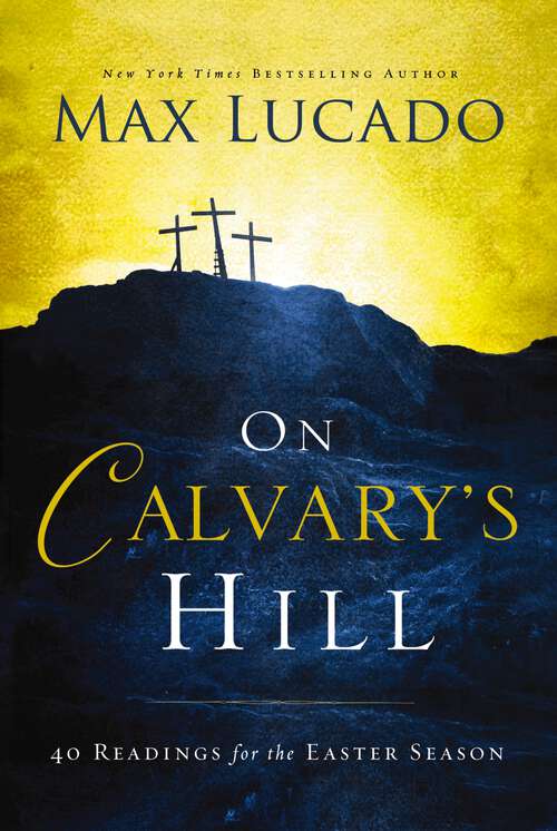 Book cover of On Calvary's Hill: 40 Readings for the Easter Season