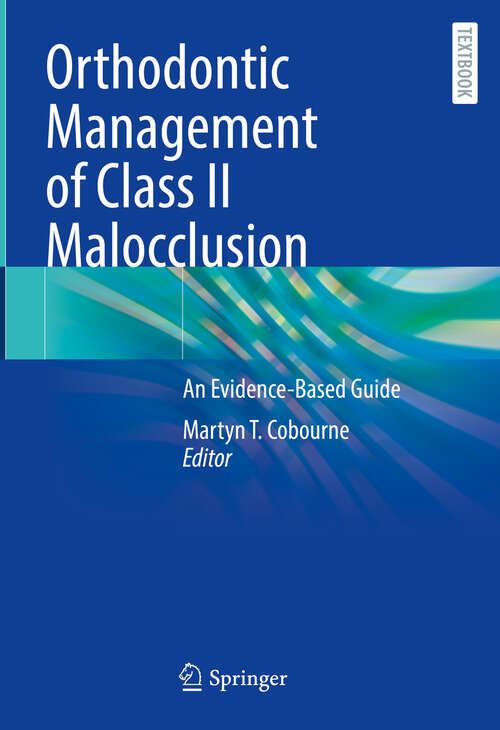 Book cover of Orthodontic Management of Class II Malocclusion: An Evidence-Based Guide (2024)