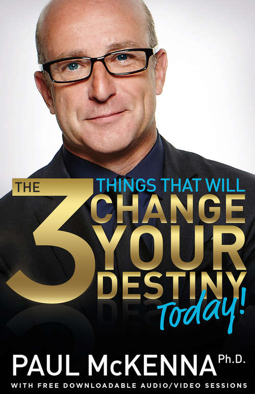 Book cover of The 3 Things That Will Change Your Destiny Today!