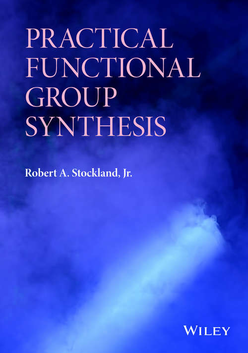 Book cover of Practical Functional Group Synthesis