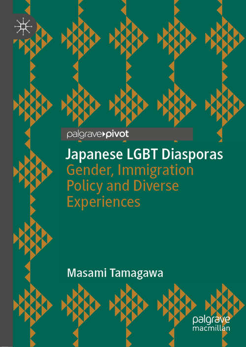 Book cover of Japanese LGBT Diasporas: Gender, Immigration Policy and Diverse Experiences (1st ed. 2020)