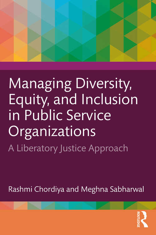 Book cover of Managing Diversity, Equity, and Inclusion in Public Service Organizations: A Liberatory Justice Approach