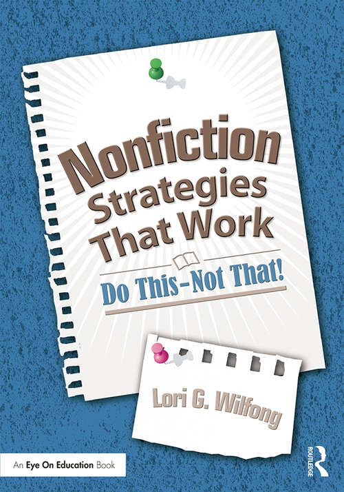 Book cover of Nonfiction Strategies That Work: Do This--Not That!